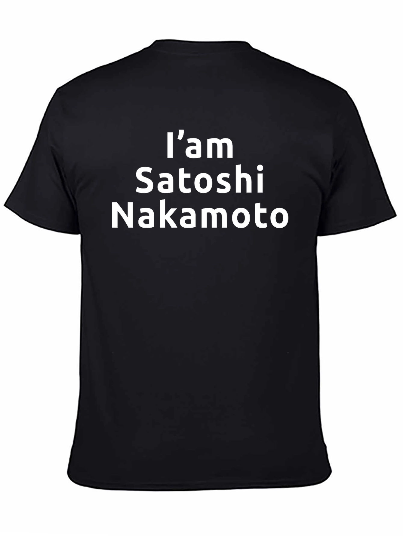 Im Satoshi Nakamoto T-Shirt - Crypto Bitcoin Tee