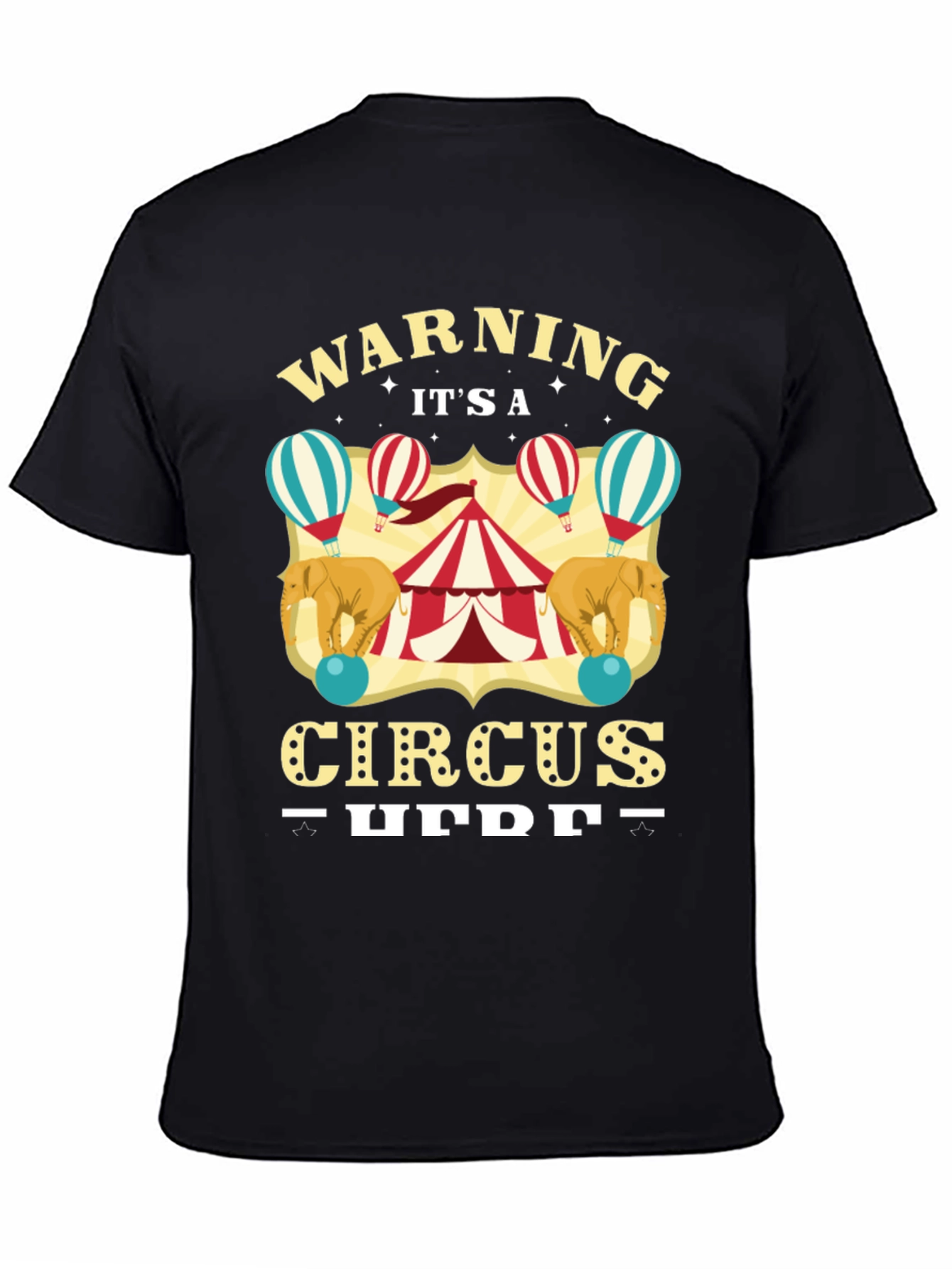 Circus T-Shirt: Warning Its a Circus Here Black Tee