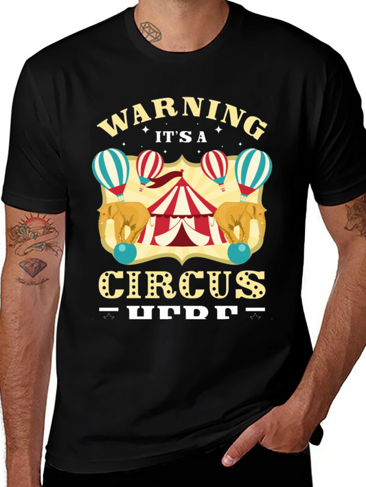 Circus T-Shirt: Warning Its a Circus Here Black Tee