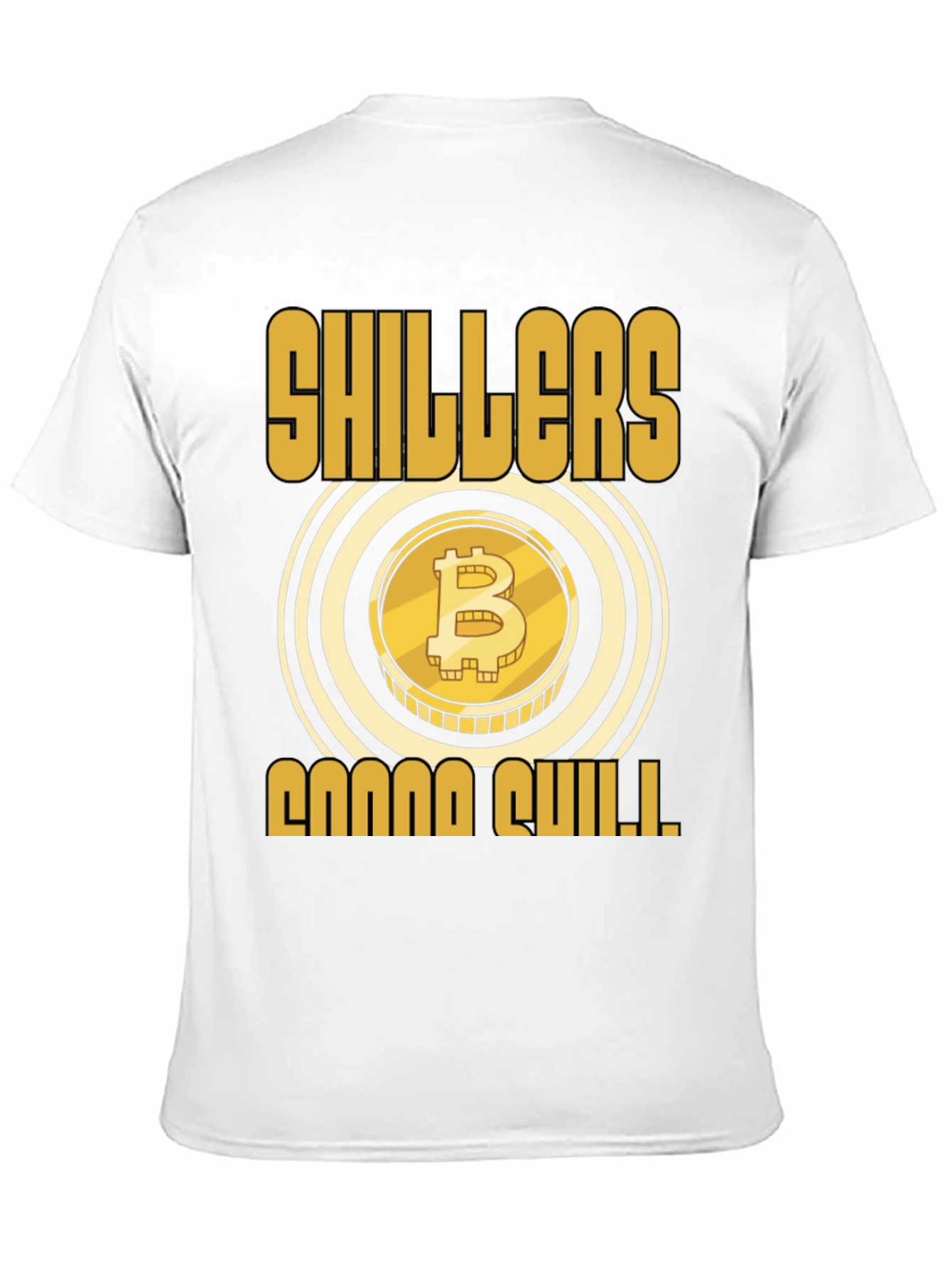 Bitcoin Shillers Gonna Shill Black T-Shirt