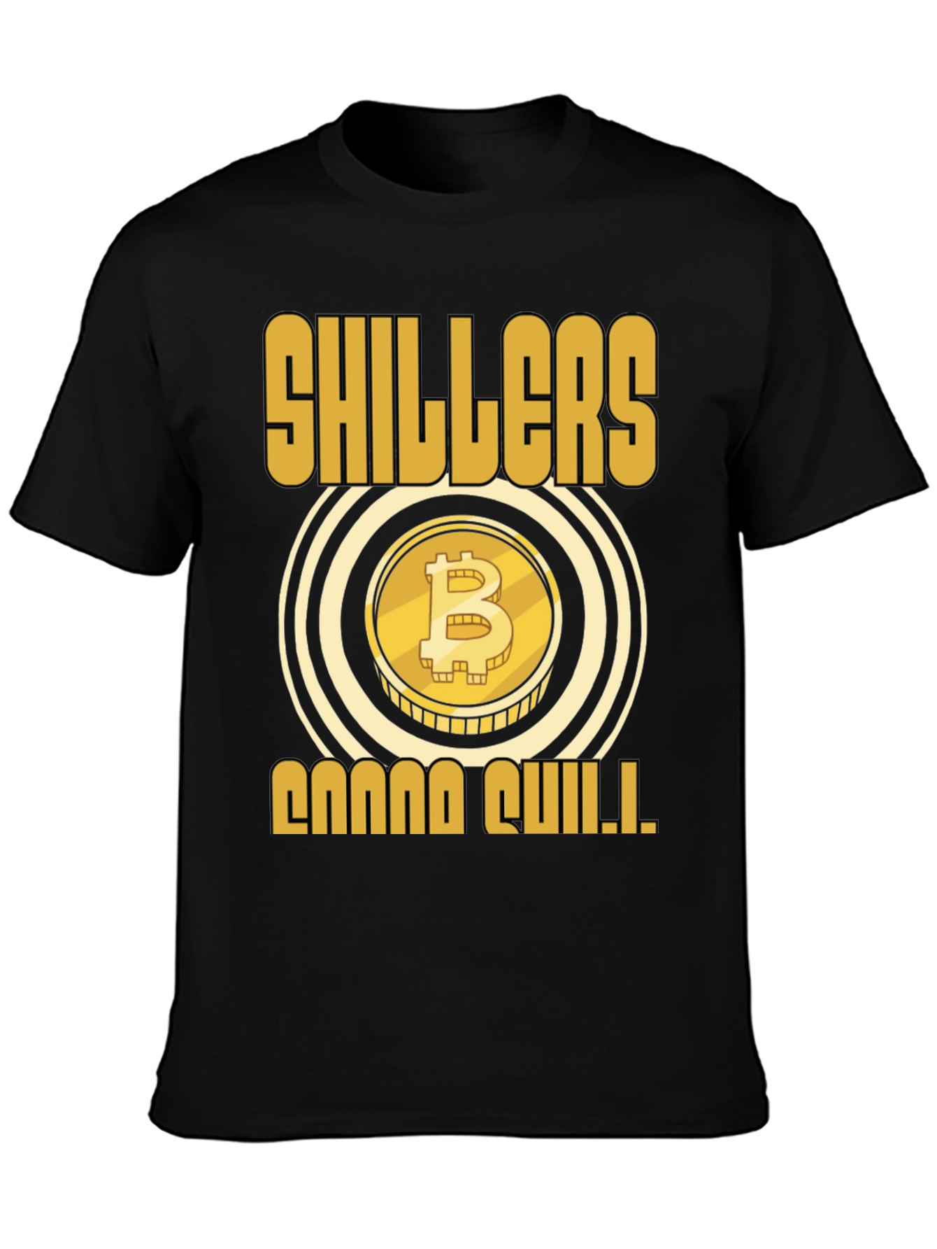 Bitcoin Shillers Gonna Shill Black T-Shirt