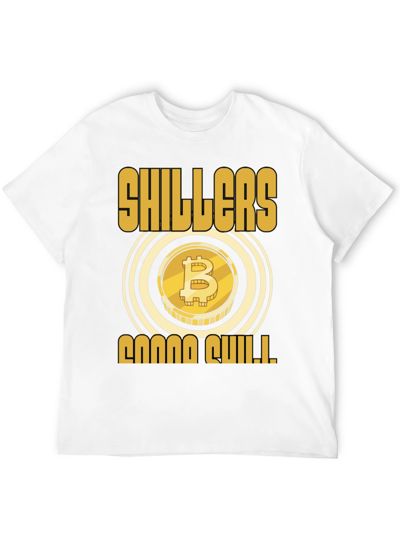 Bitcoin Shillers Gonna Shill Black T-Shirt