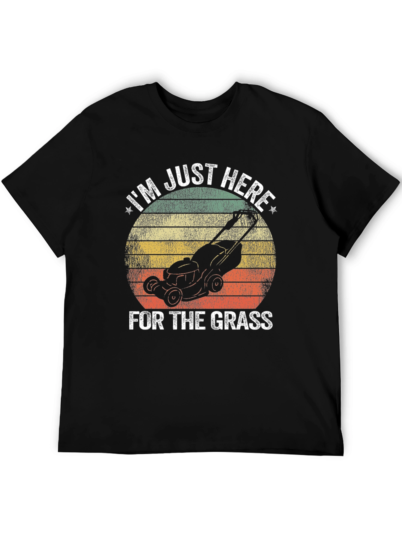 Im Just Here for the Grass T-Shirt