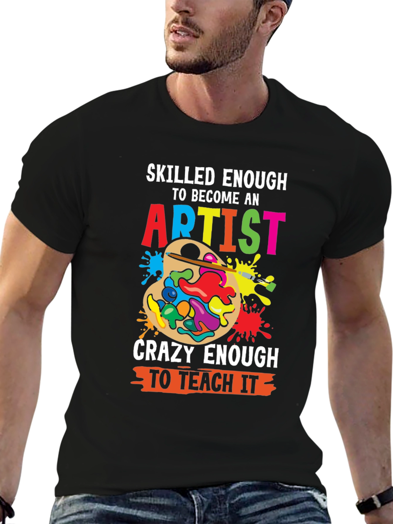 Skilled Enough Artist Teacher Graphic Tee