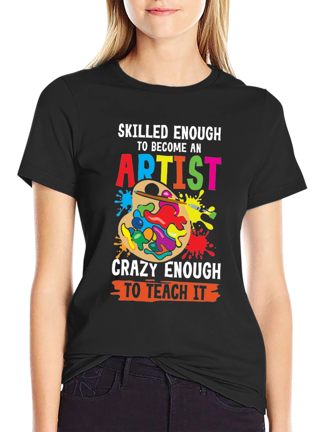 Skilled Enough Artist Teacher Graphic Tee