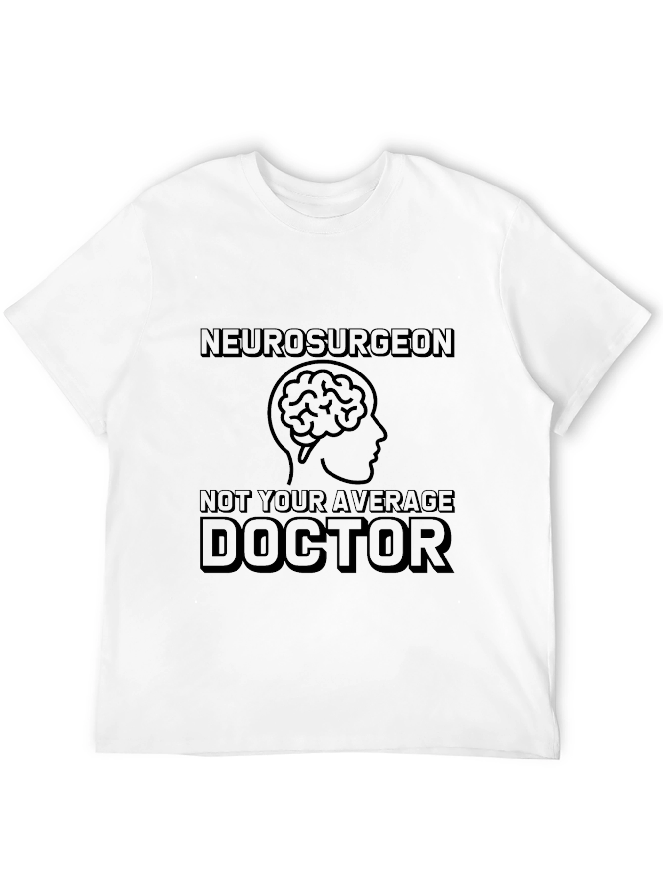 Neurosurgery Doctor Novelty T-Shirt