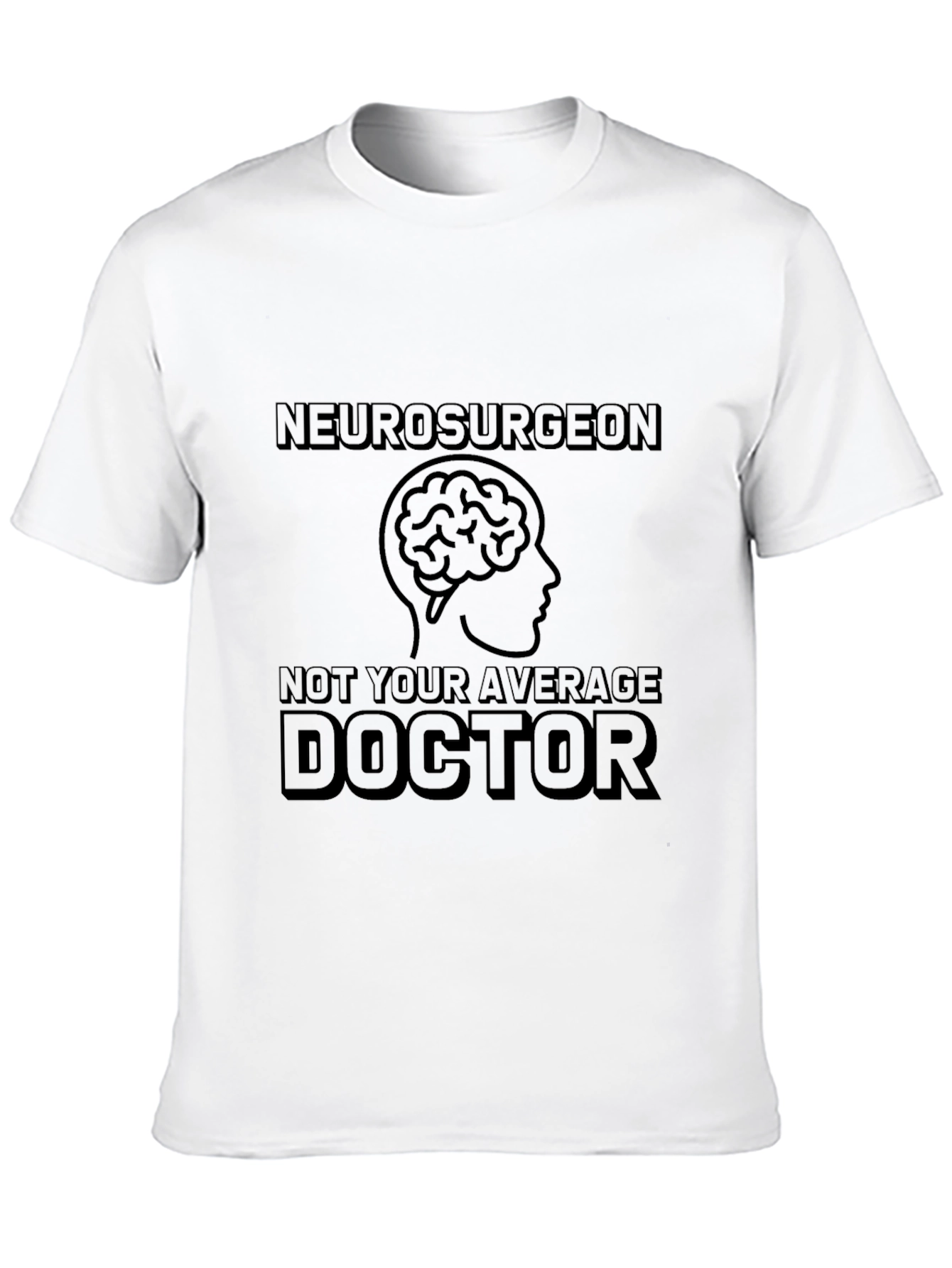 Neurosurgery Doctor Novelty T-Shirt