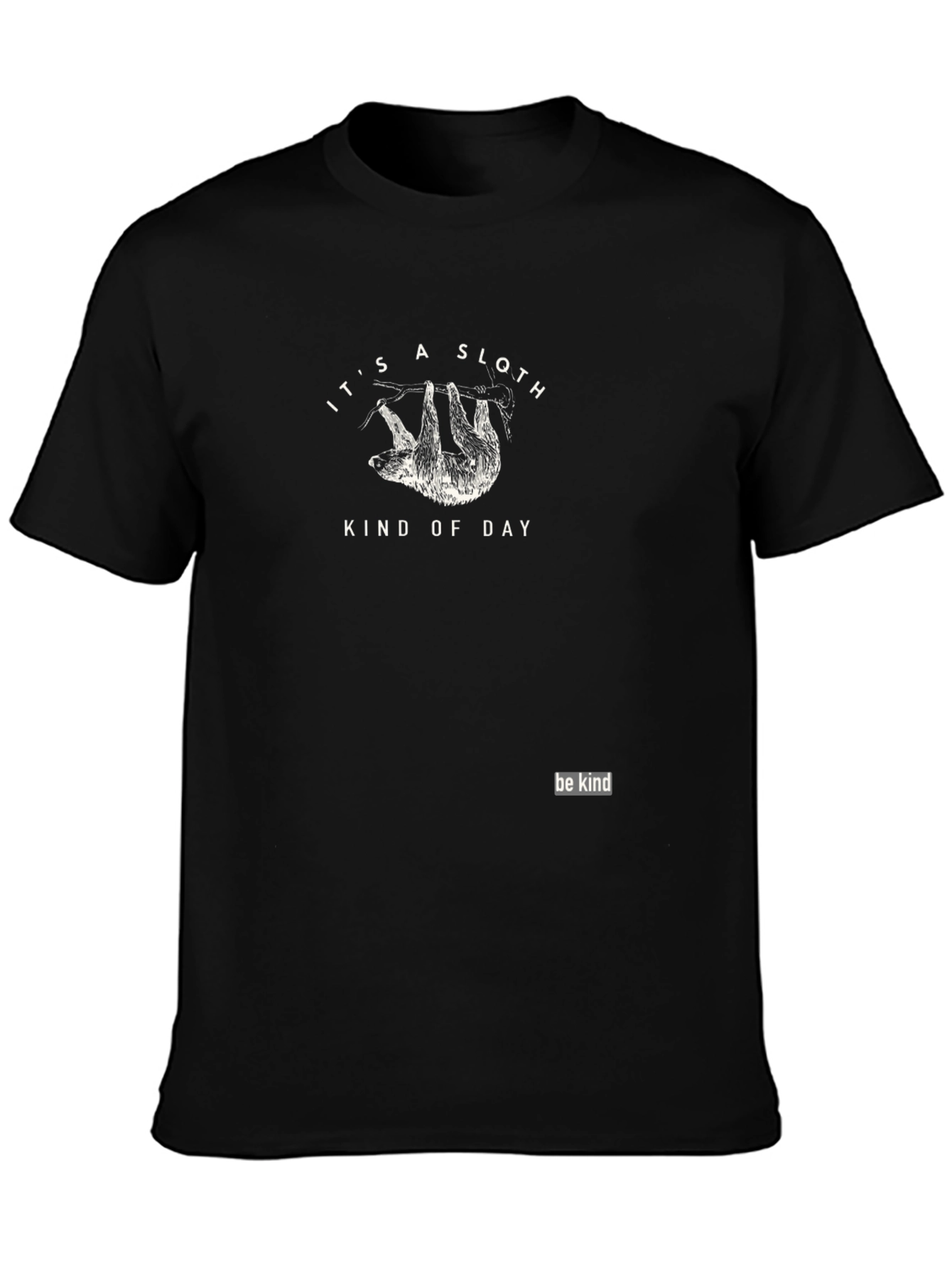 Its A Sloth Kind of Day Graphic T-Shirt