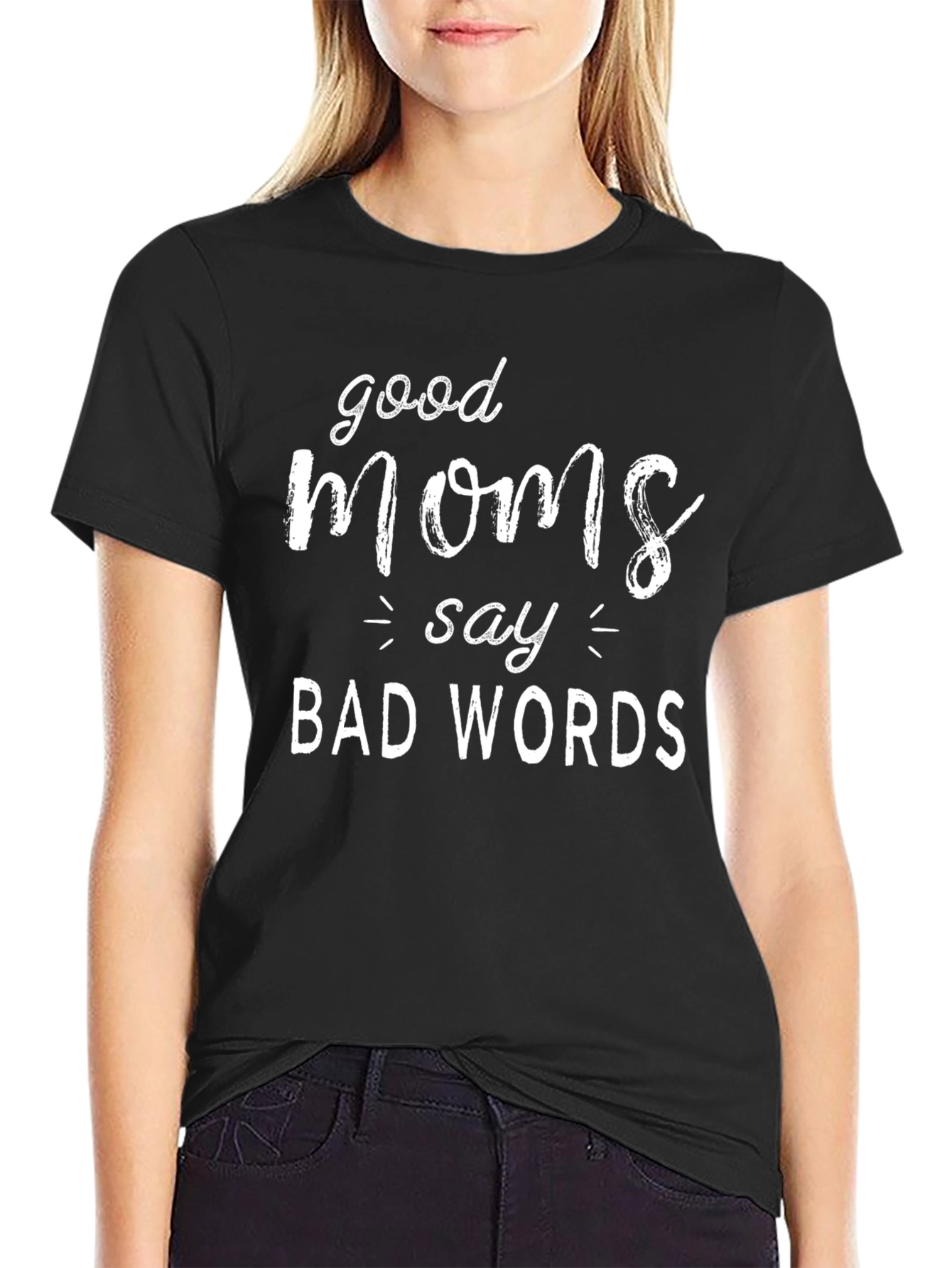 Good Moms Say Bad Words Graphic T-Shirt