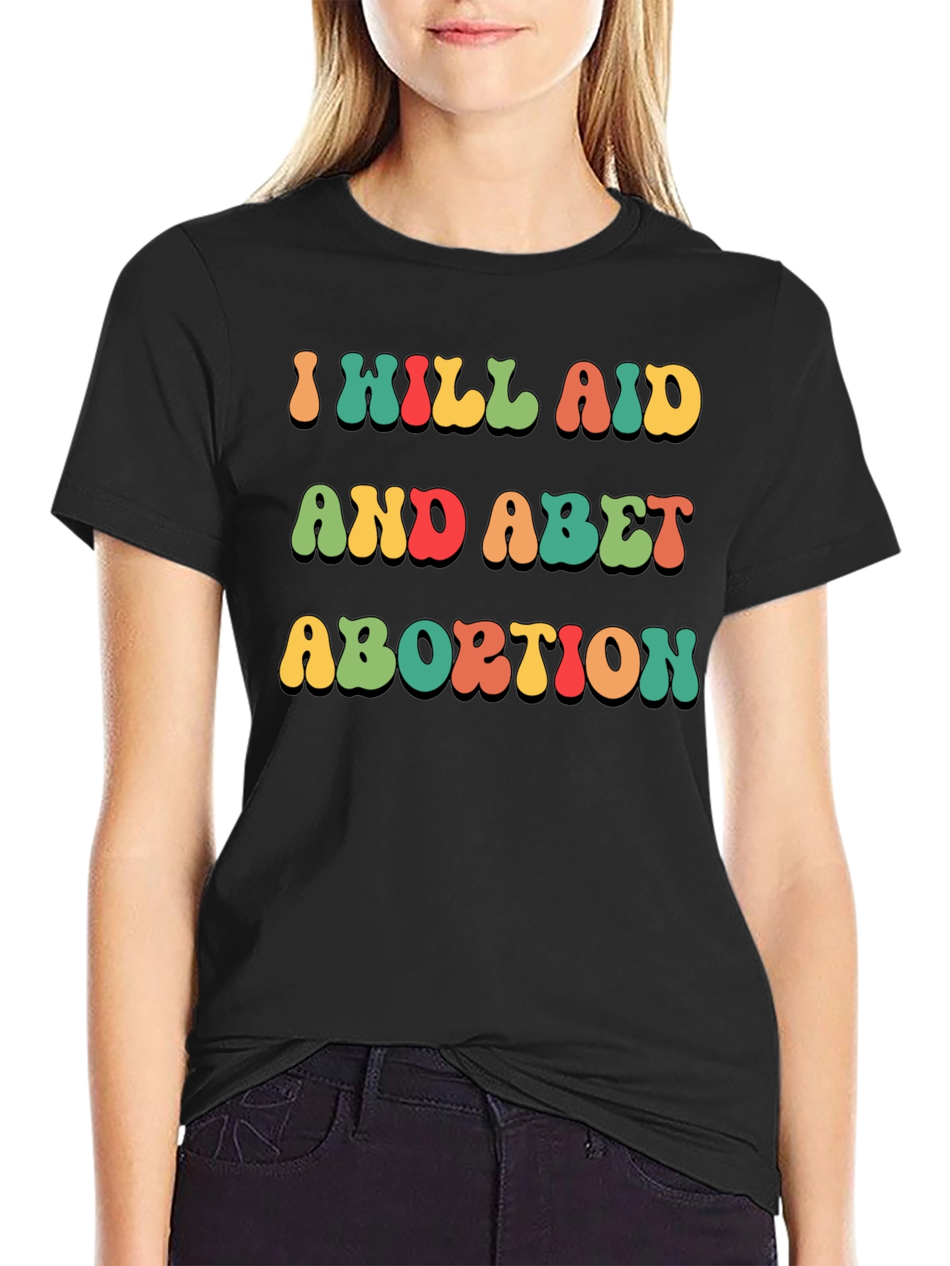 I Will Aid And Abet Abortion Retro T-Shirt