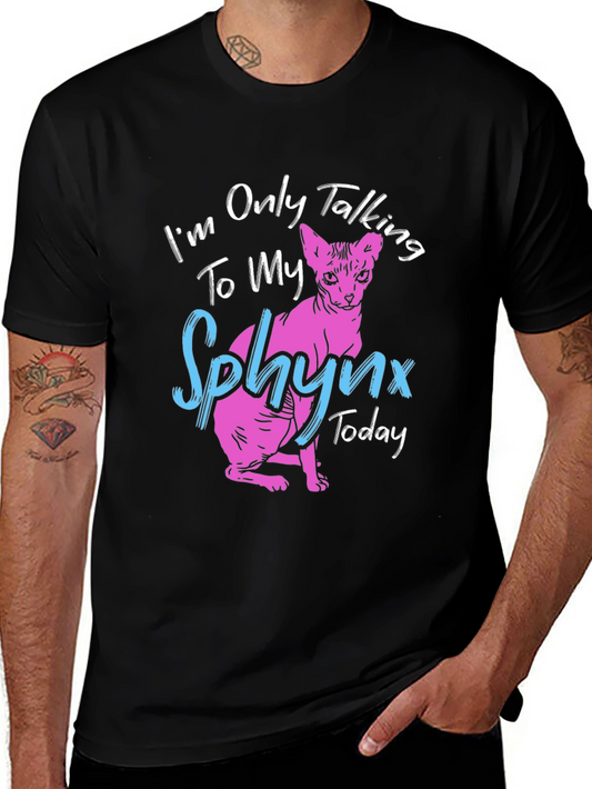 Sphynx Cat T-Shirt - Im Only Talking to My Sphynx Today