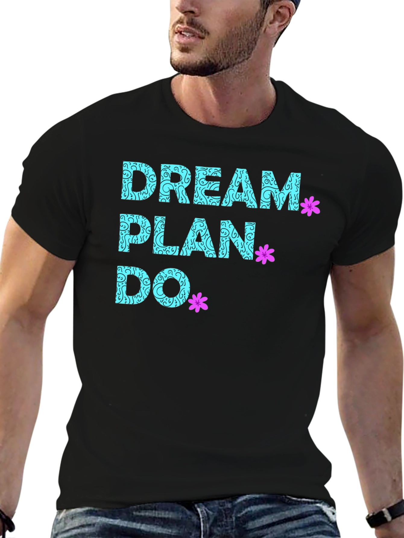 Dream Plan Do T-Shirt - Inspirational Graphic Tee