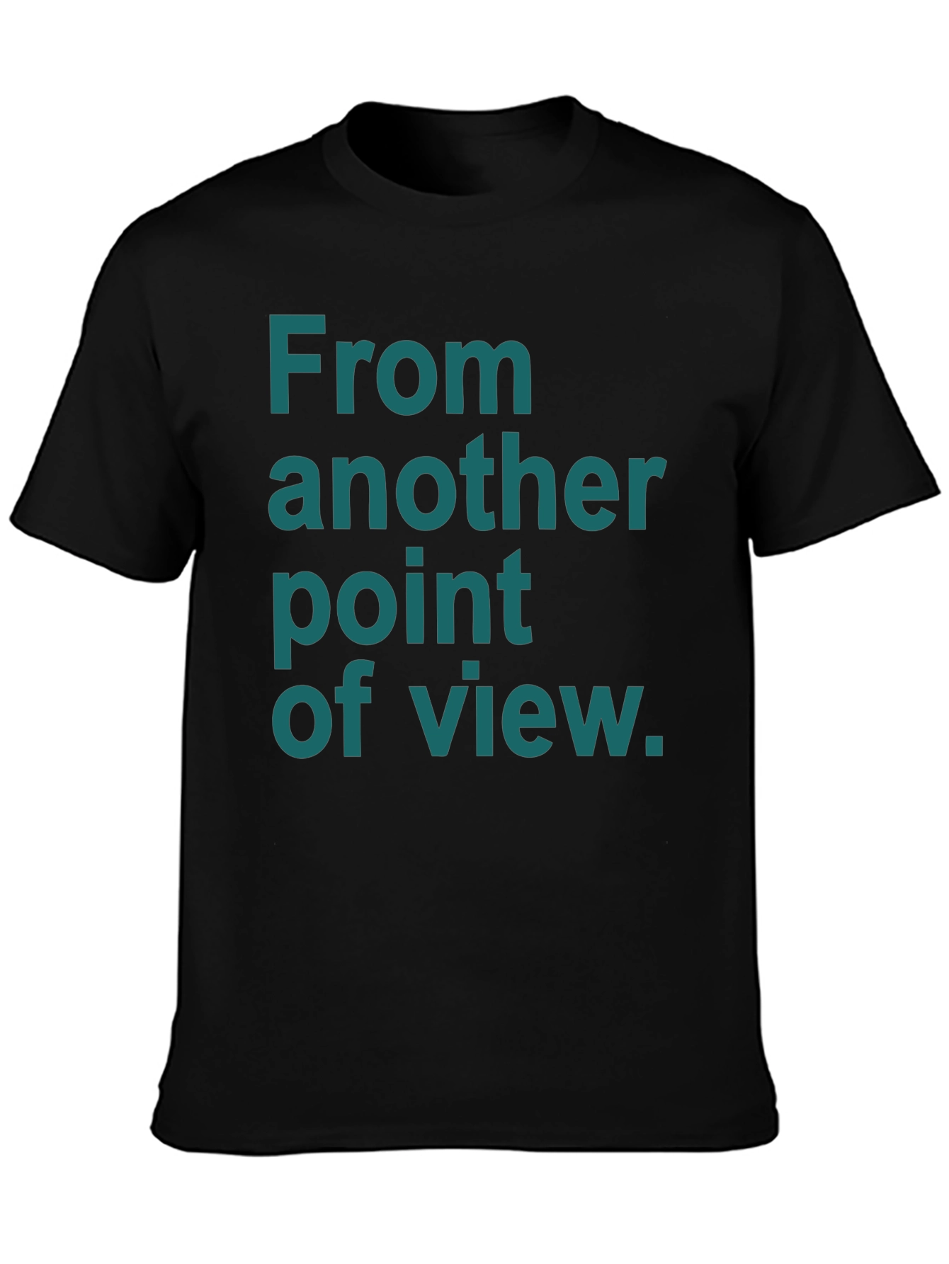From Another Point of View Black T-Shirt