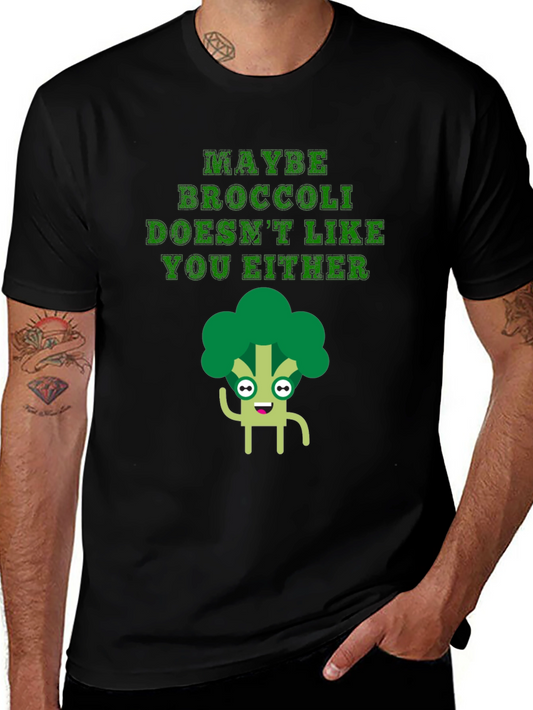 Funny Broccoli T-Shirt - Maybe Broccoli Doesnt Like You Either