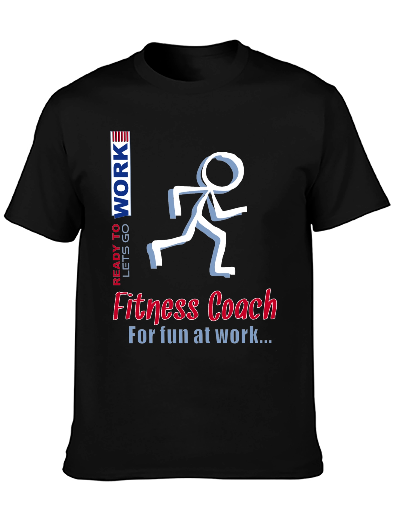 Fitness Coach T-Shirt - Fun at Work Design