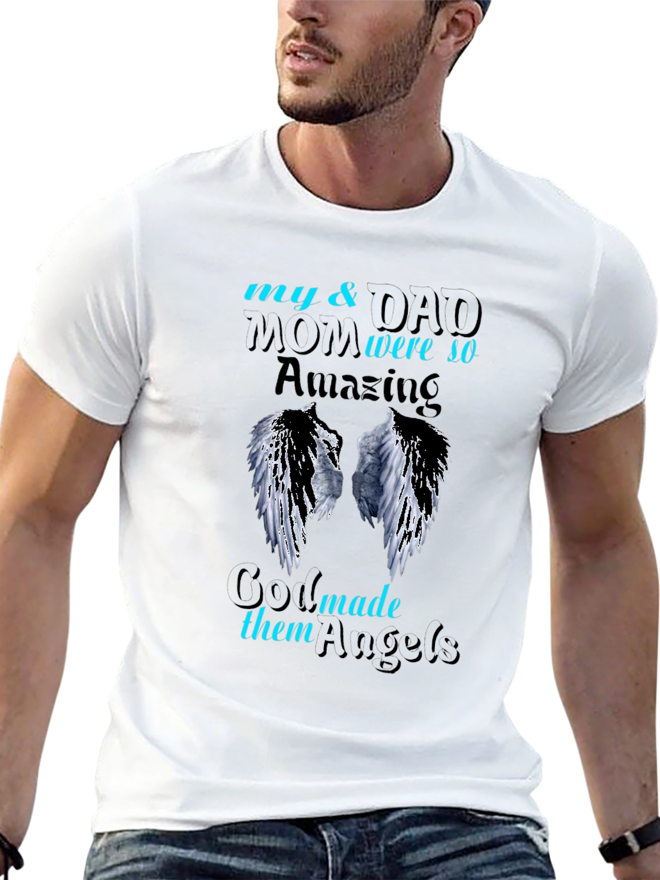 My Mom & Dad Were So Amazing T-Shirt Angels