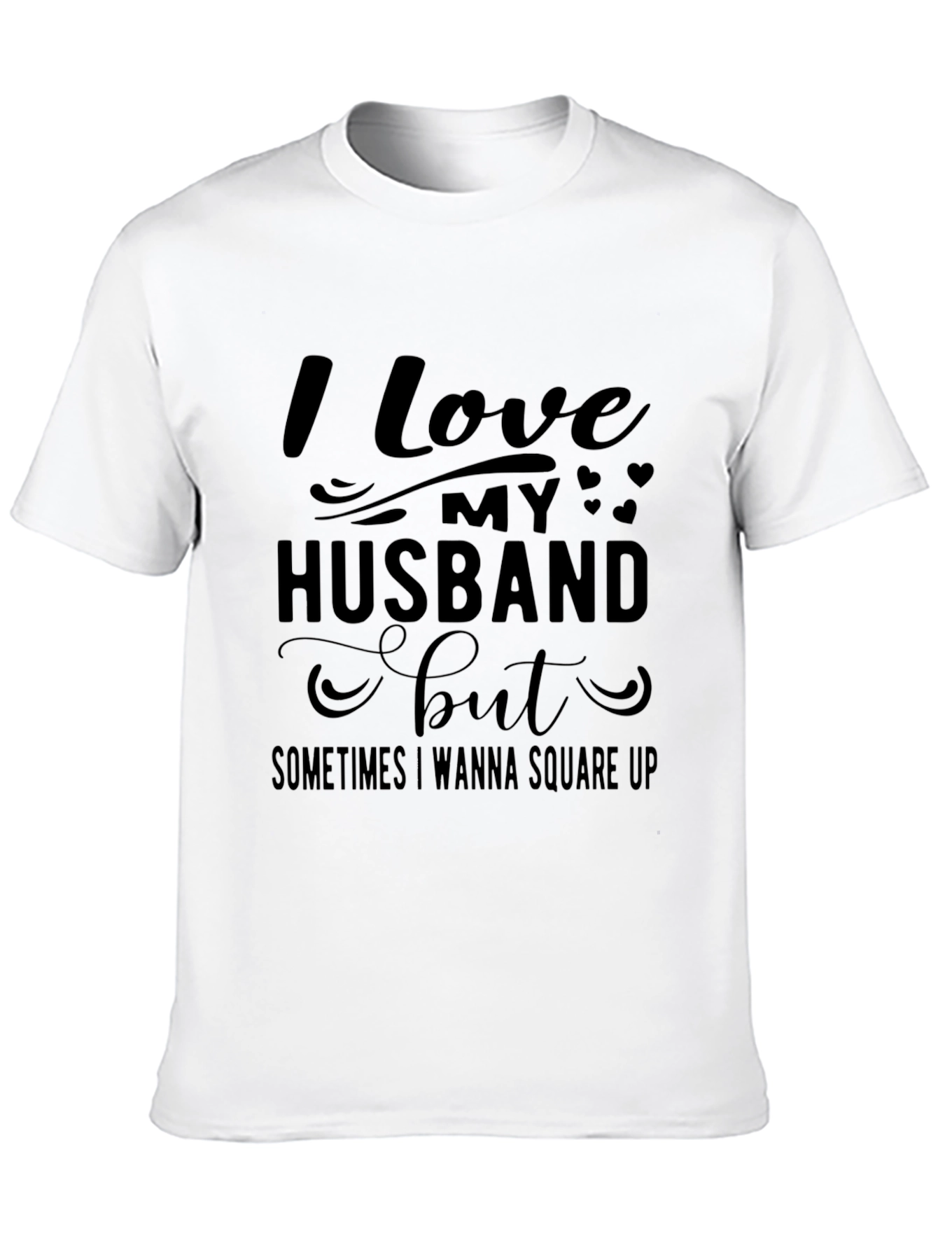 Funny I Love My Husband T-Shirt