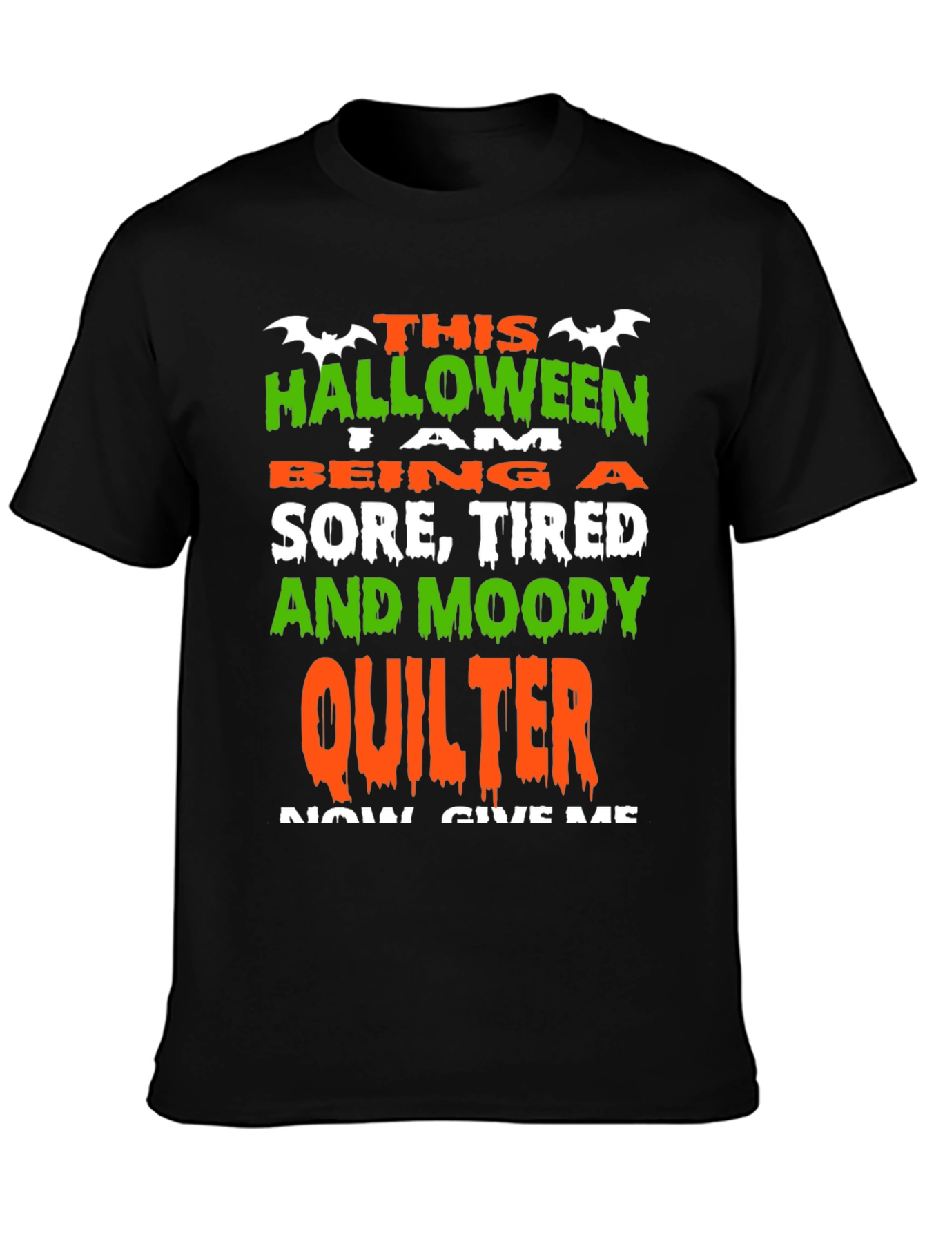 Halloween Quilter T-Shirt: Sore Tired & Moody