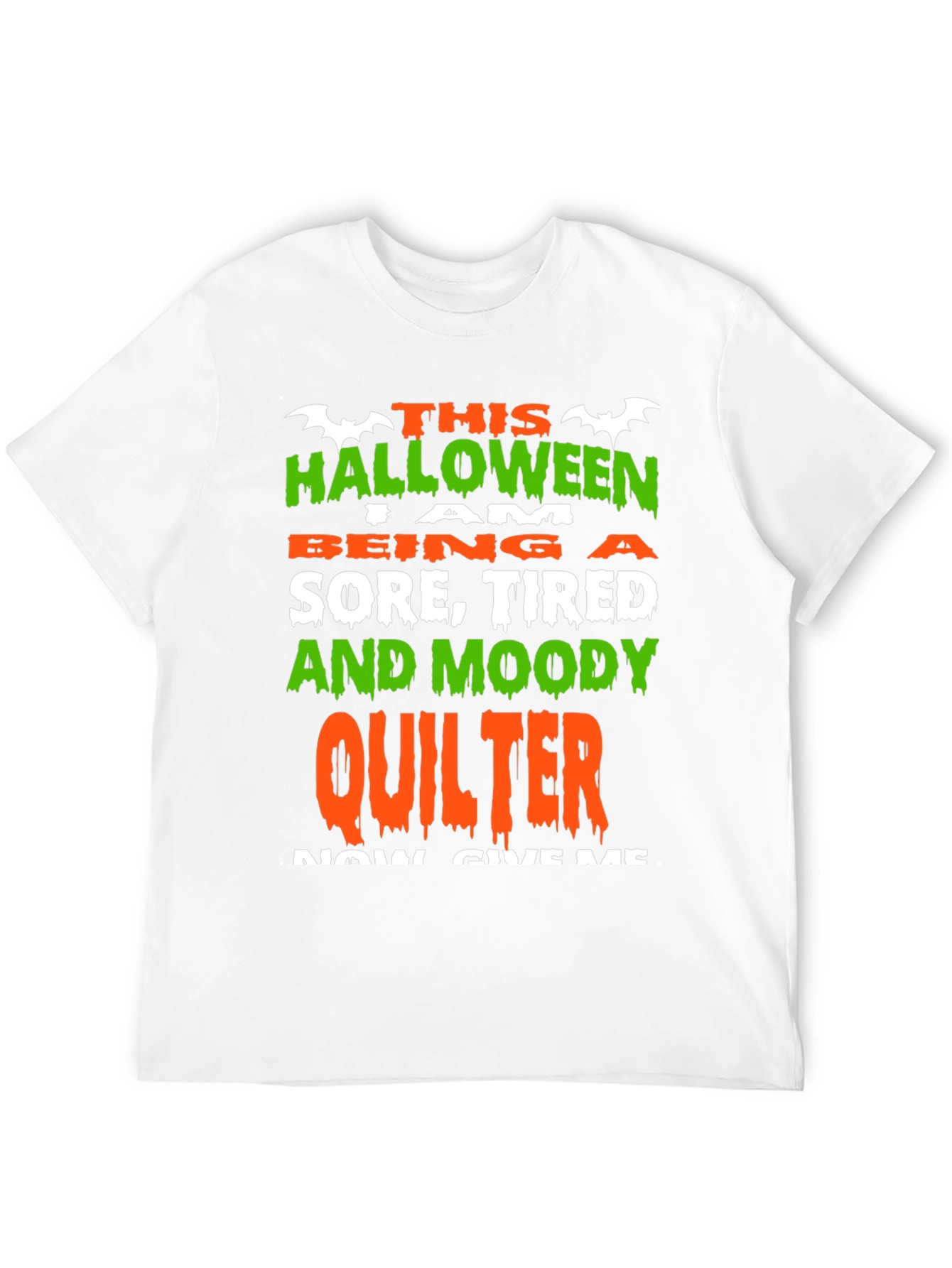Halloween Quilter T-Shirt: Sore Tired & Moody