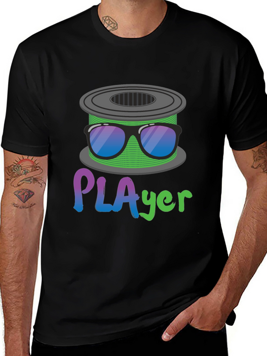 PLAyer T-Shirt - 3D Printing Filament Humor Tee