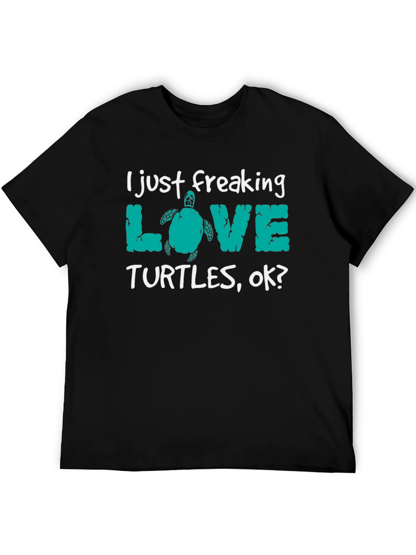 I Just Freaking Love Turtles Tee