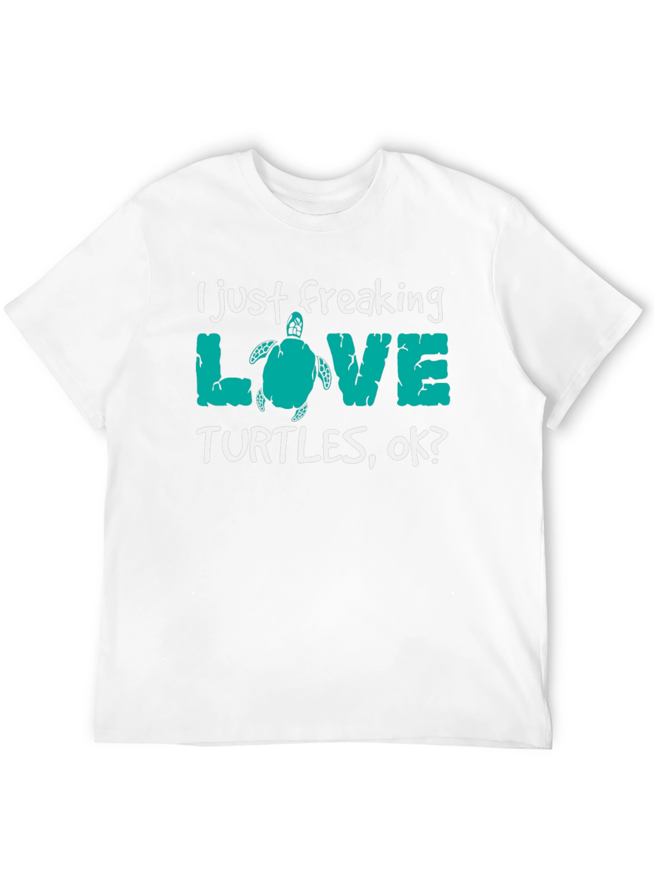 I Just Freaking Love Turtles Tee
