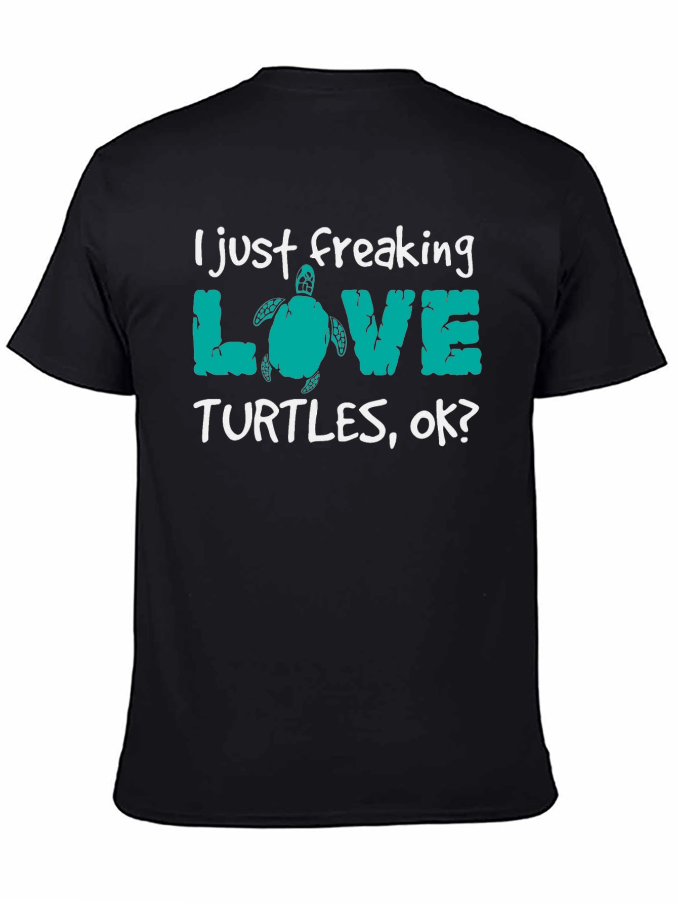 I Just Freaking Love Turtles Tee