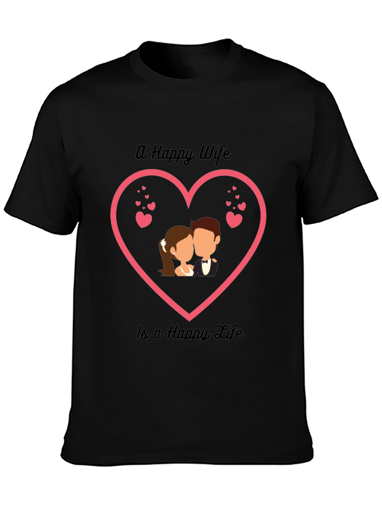 Happy Wife Happy Life T-Shirt - Romantic Couple Tee