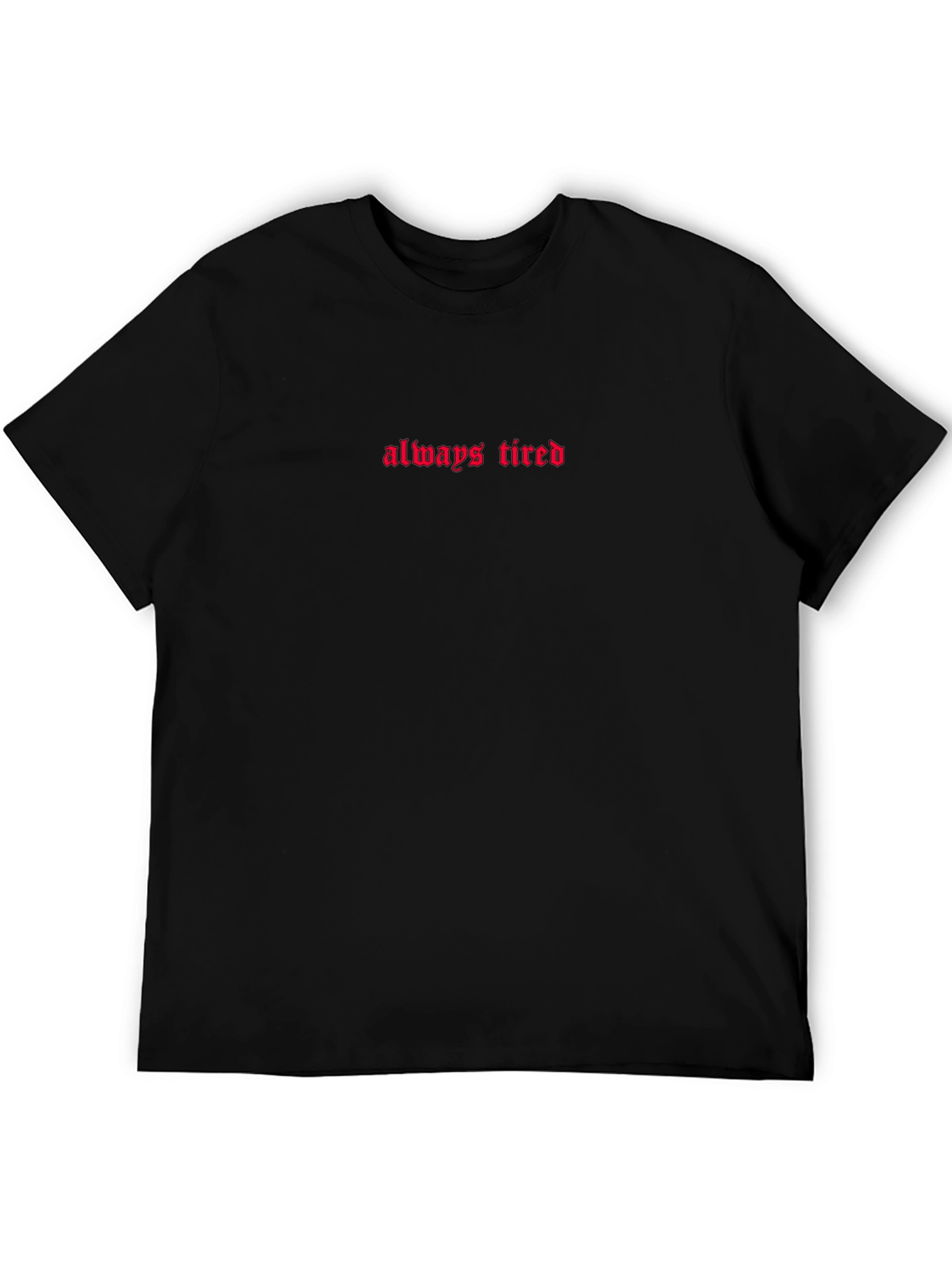 Always Tired Graphic Tee - Black