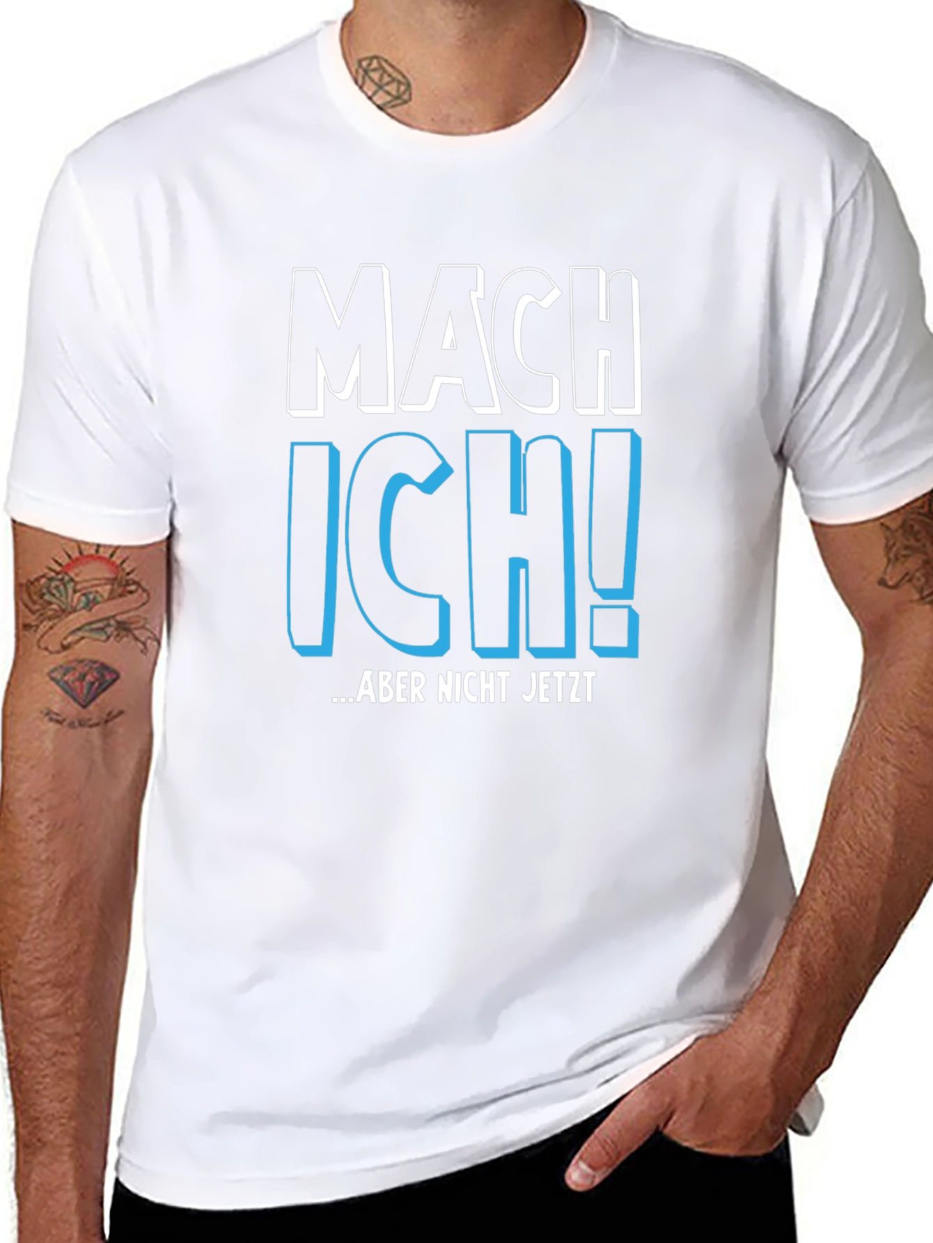 Mach Ich! Aber Nicht Jetzt - Funny German T-Shirt