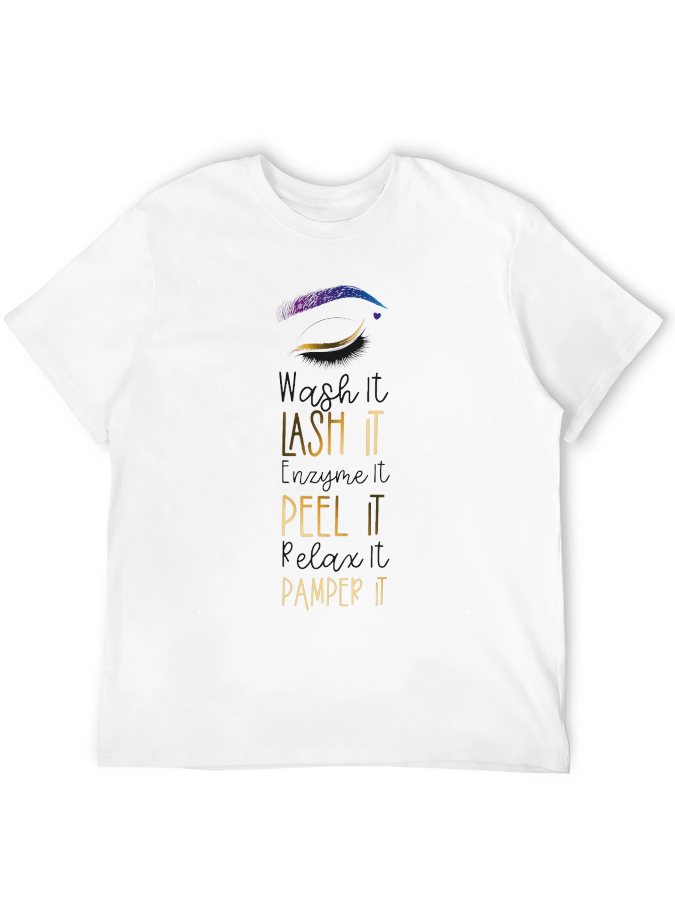 Lash It Peel It Pamper It Graphic Tee