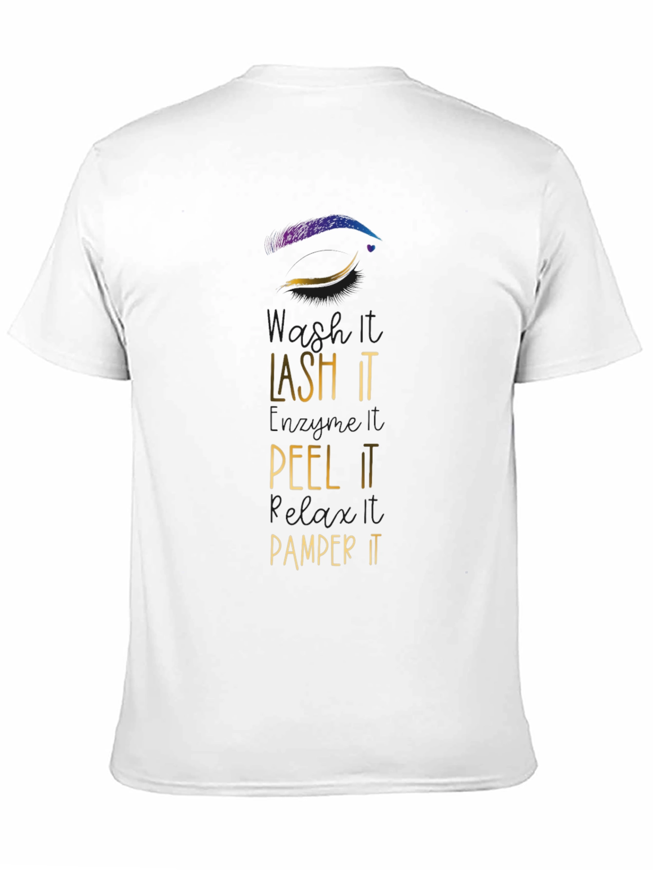 Lash It Peel It Pamper It Graphic Tee