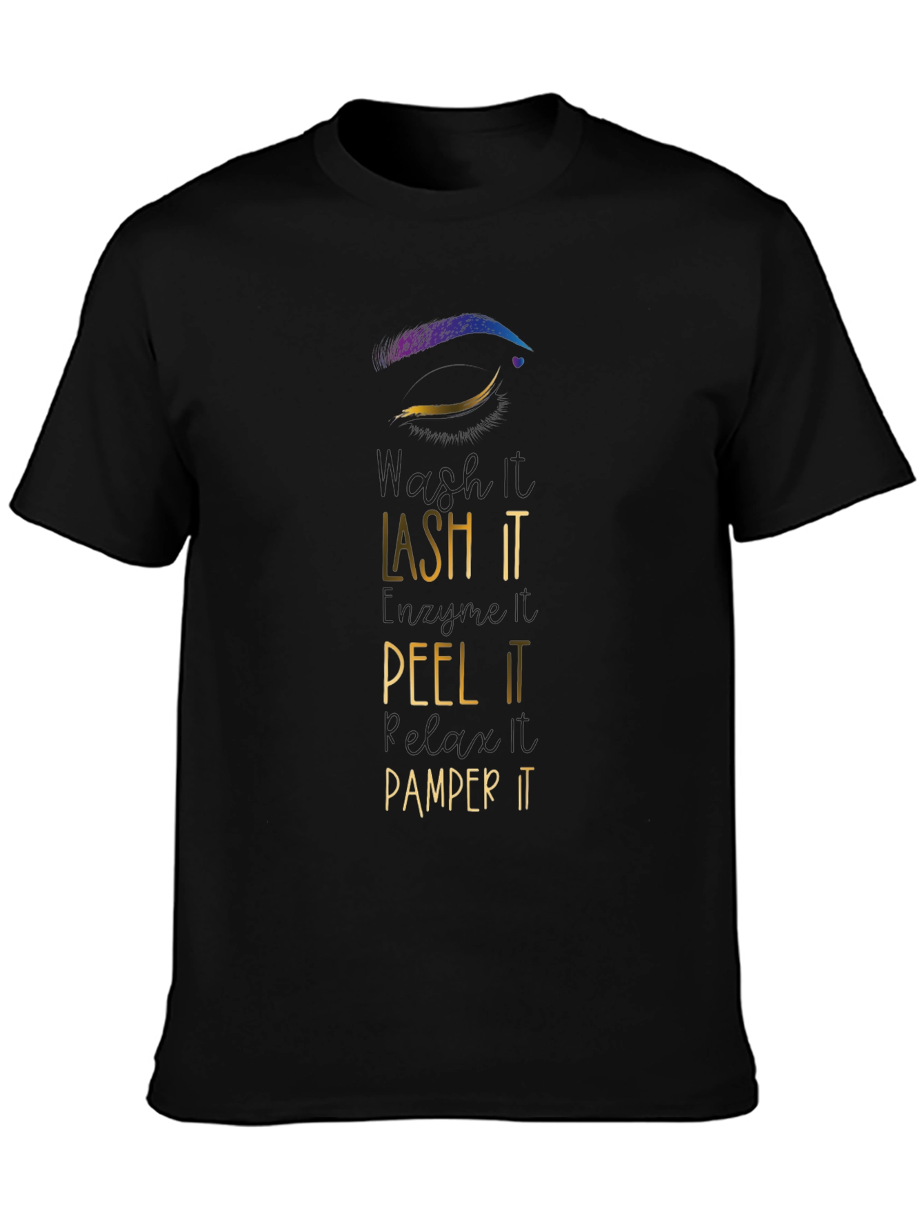 Lash It Peel It Pamper It Graphic Tee
