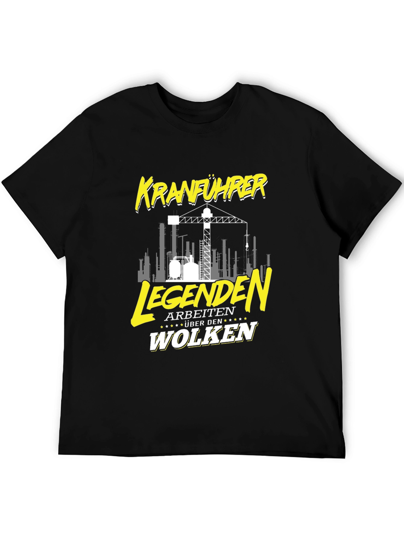 Kranfuhrer Crane Operator T-Shirt