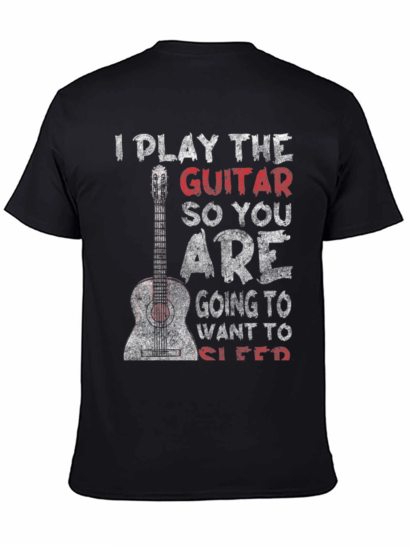 I Play Guitar So You Want to Sleep T-Shirt
