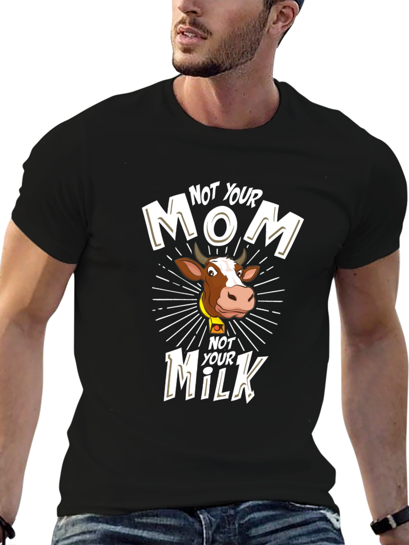 Not Your Mom Not Your Milk T-Shirt