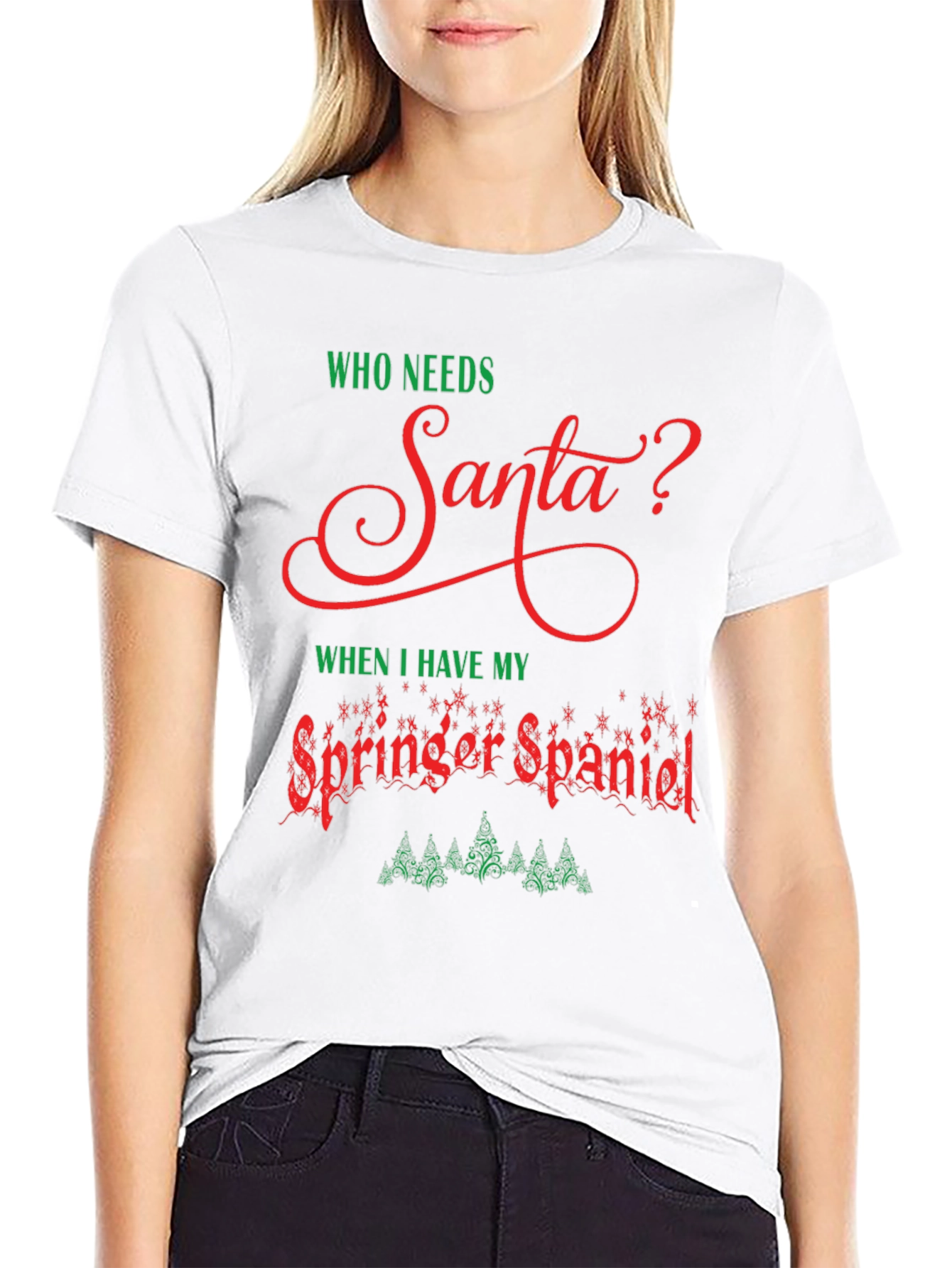 Who Needs Santa T-Shirt - Springer Spaniel Christmas Tee