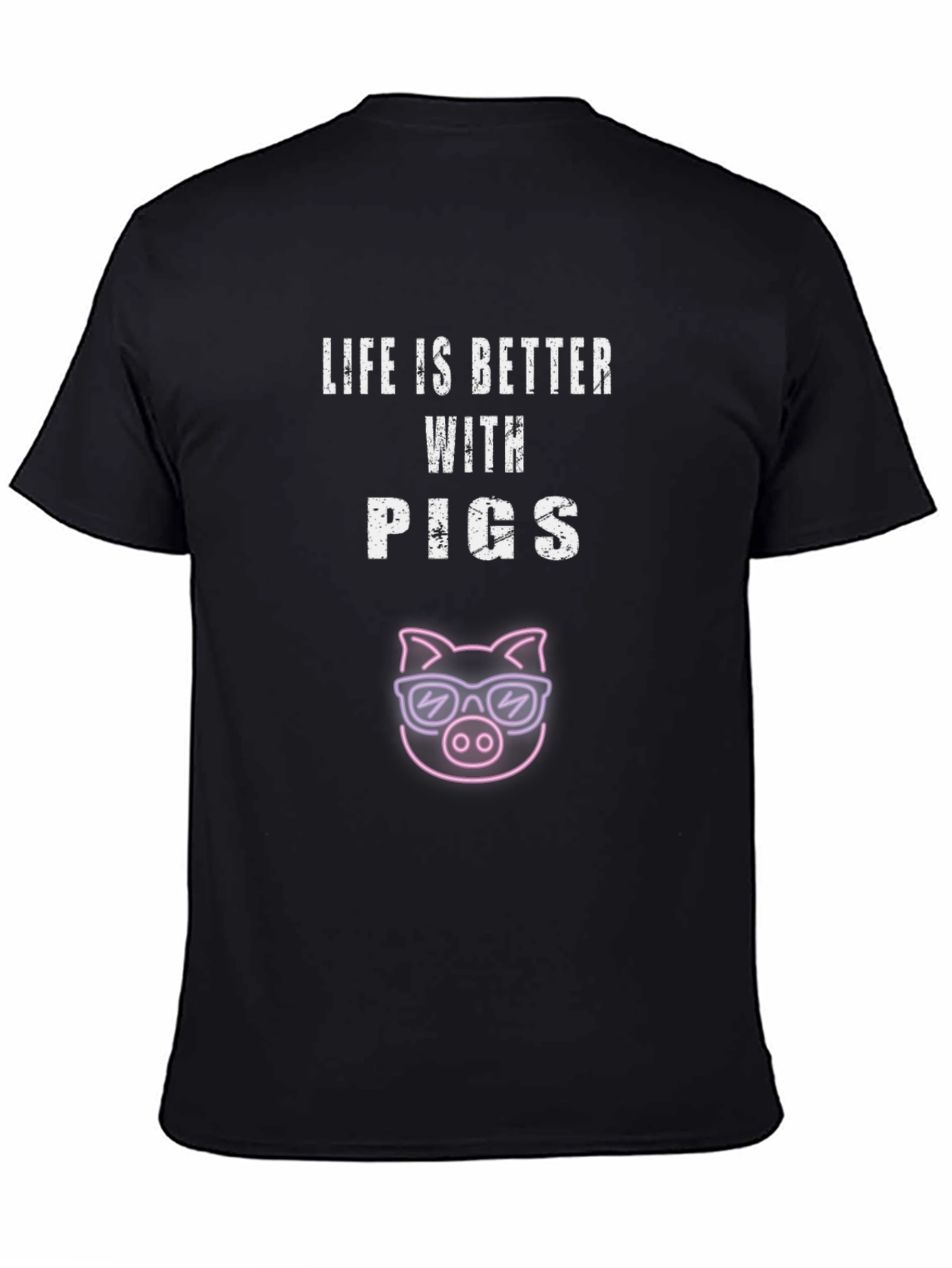 Life is Better with Pigs T-Shirt
