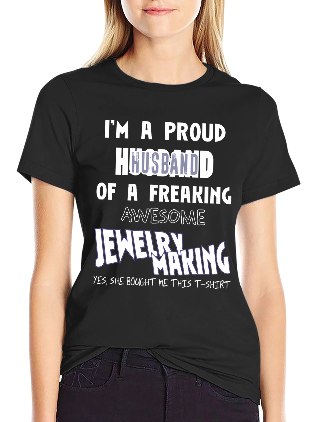 Proud Husband of Jewelry Maker T-Shirt