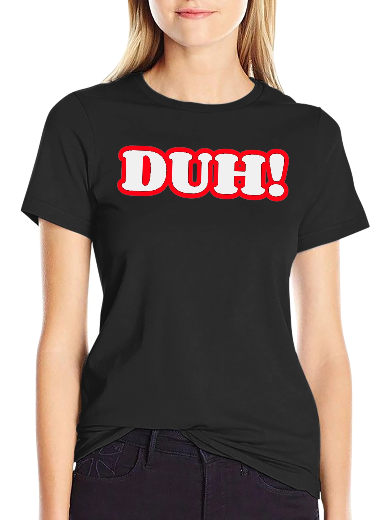 Duh! Graphic Print T-Shirt