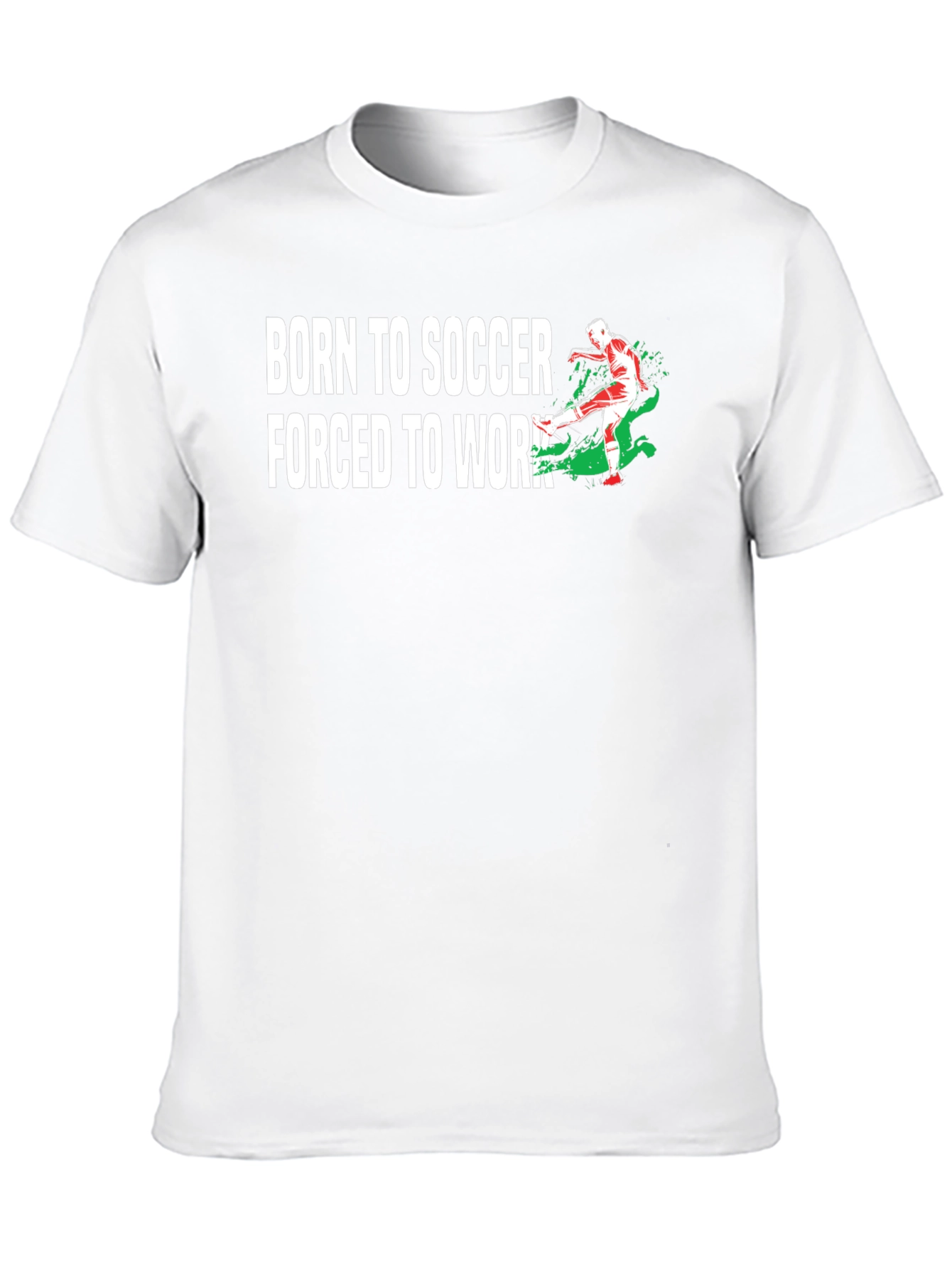 Born to Soccer T-Shirt - Novelty Graphic Tee