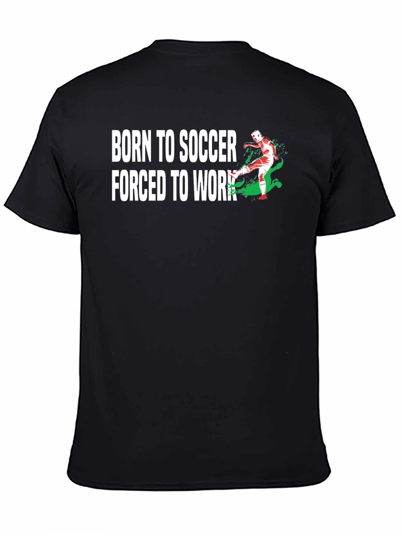 Born to Soccer T-Shirt - Novelty Graphic Tee