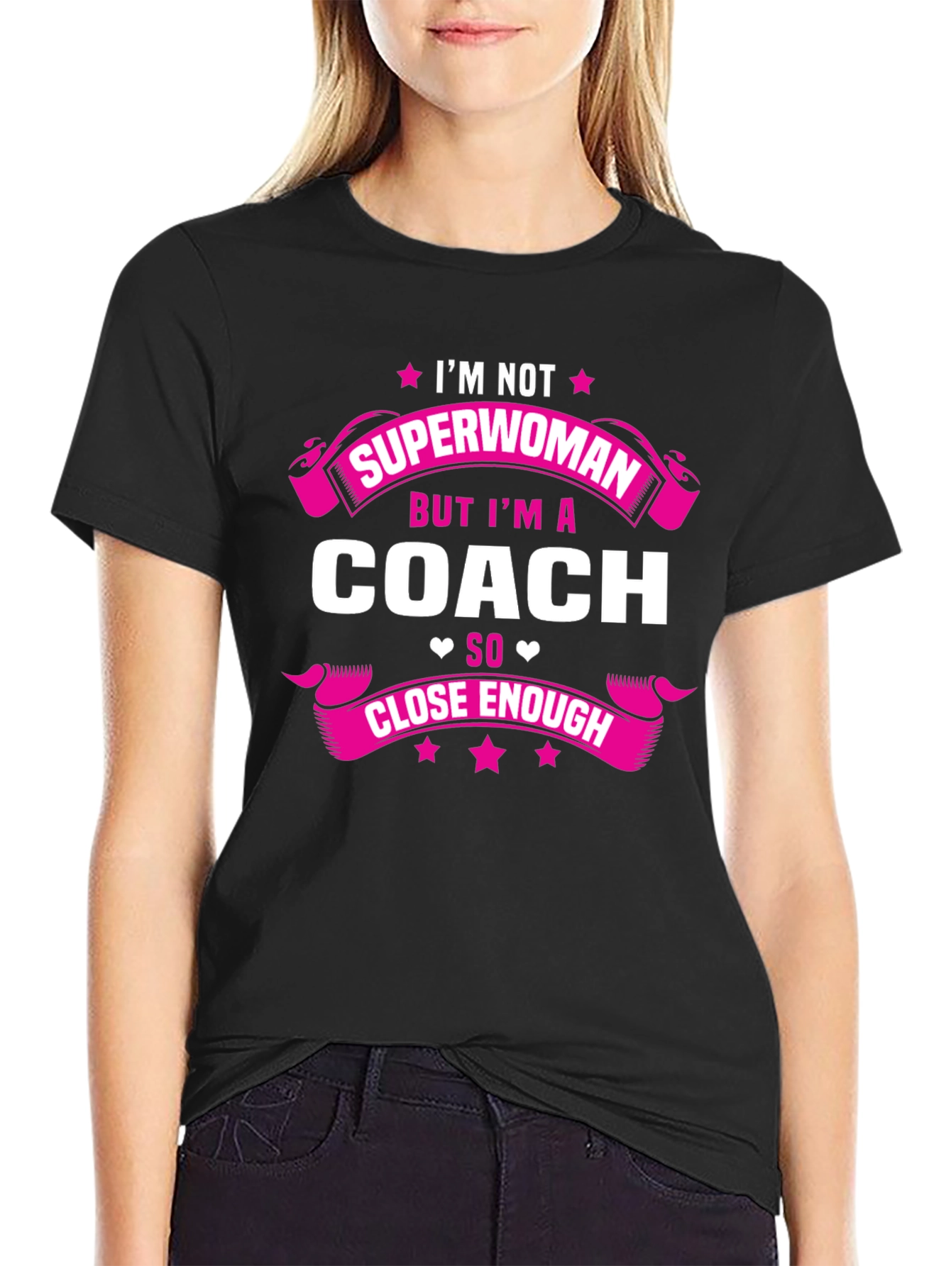 Im Not Superwoman But Im a Coach T-Shirt
