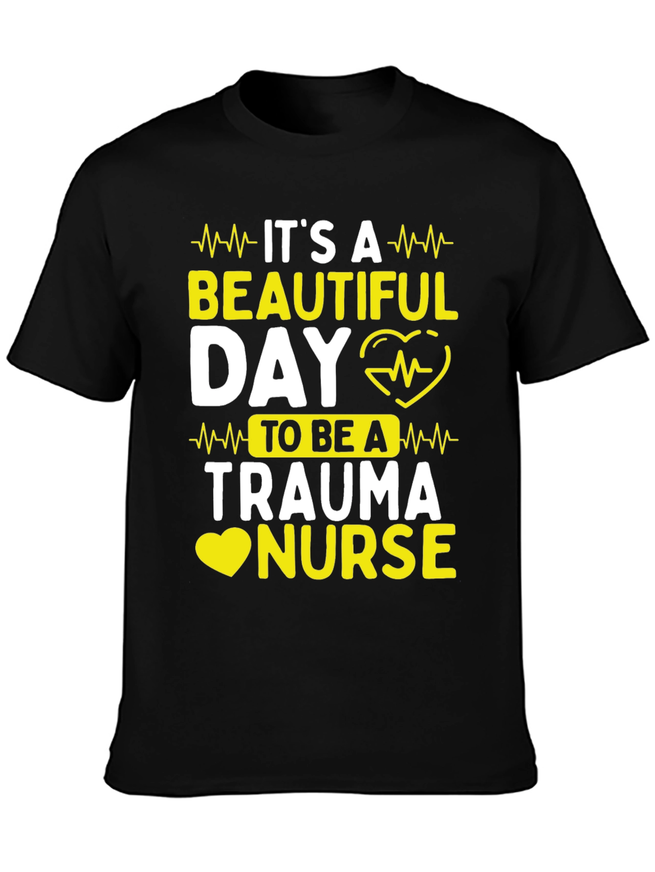 Trauma Nurse T-Shirt - Beautiful Day Tee