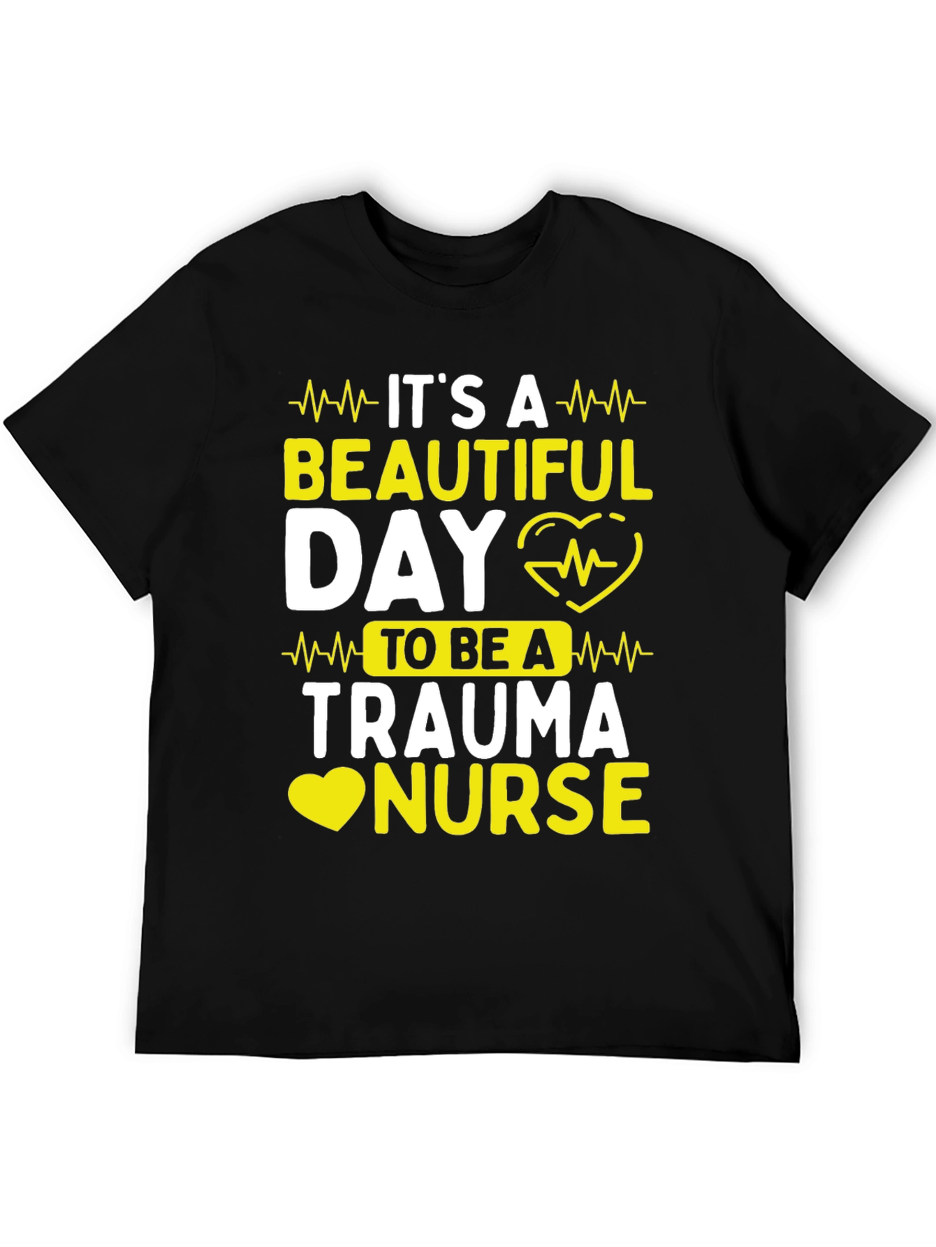 Trauma Nurse T-Shirt - Beautiful Day Tee