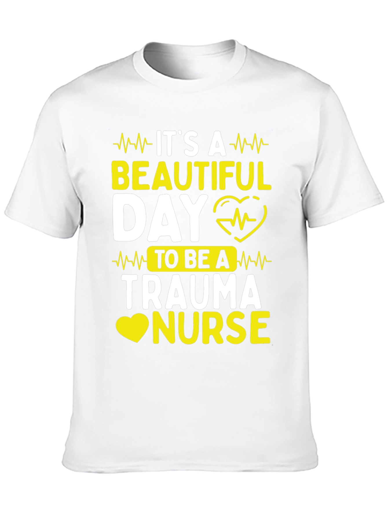 Trauma Nurse T-Shirt - Beautiful Day Tee