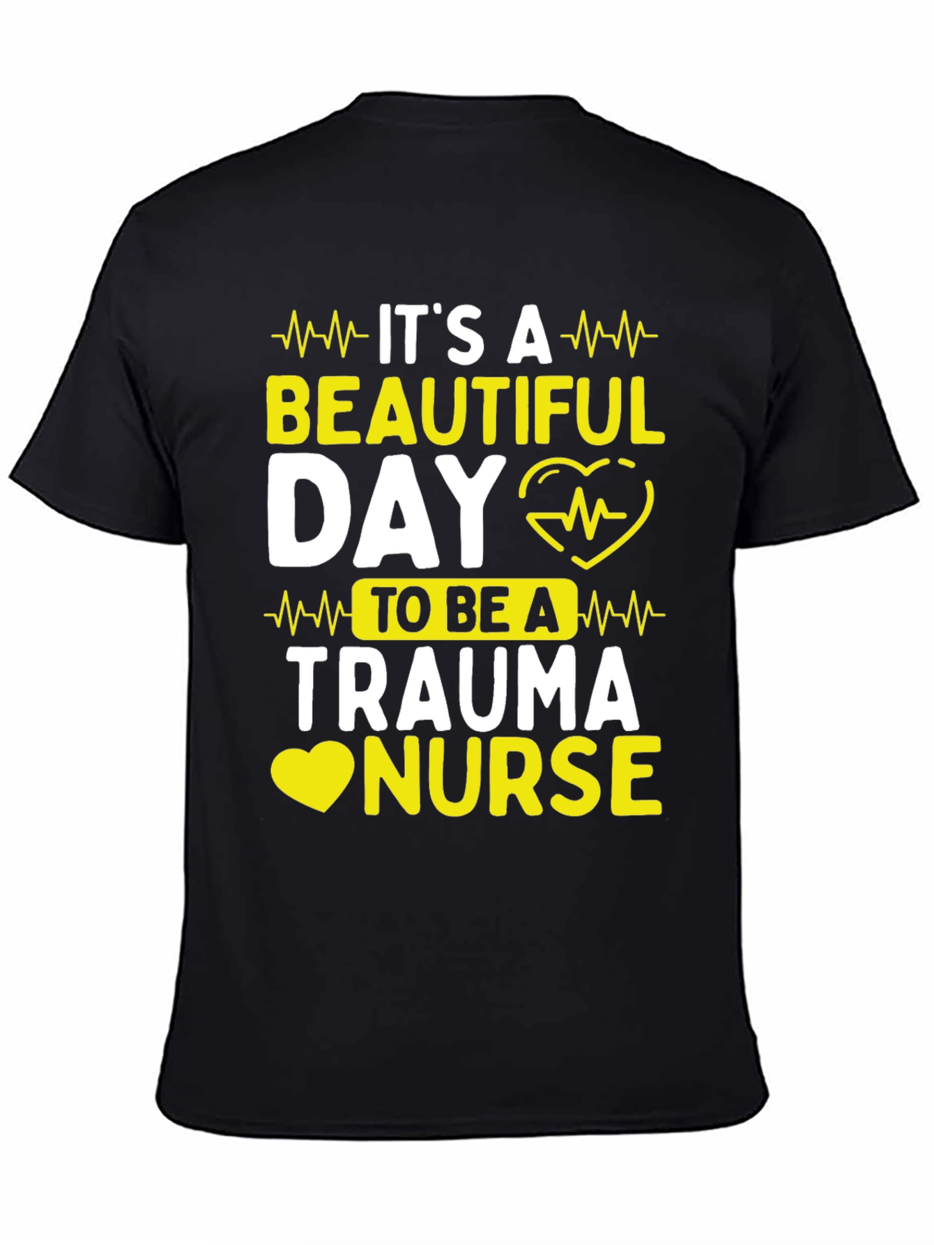 Trauma Nurse T-Shirt - Beautiful Day Tee