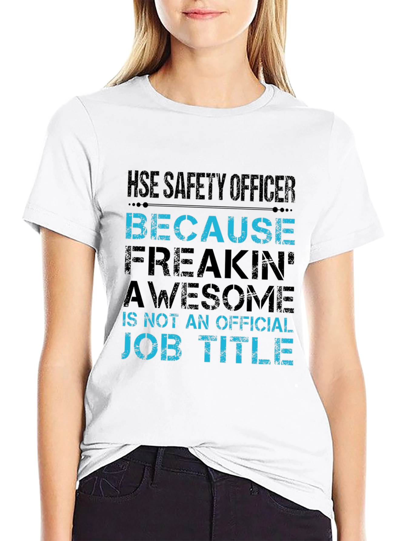 HSE Safety Officer T-Shirt - Freakin Awesome Job!