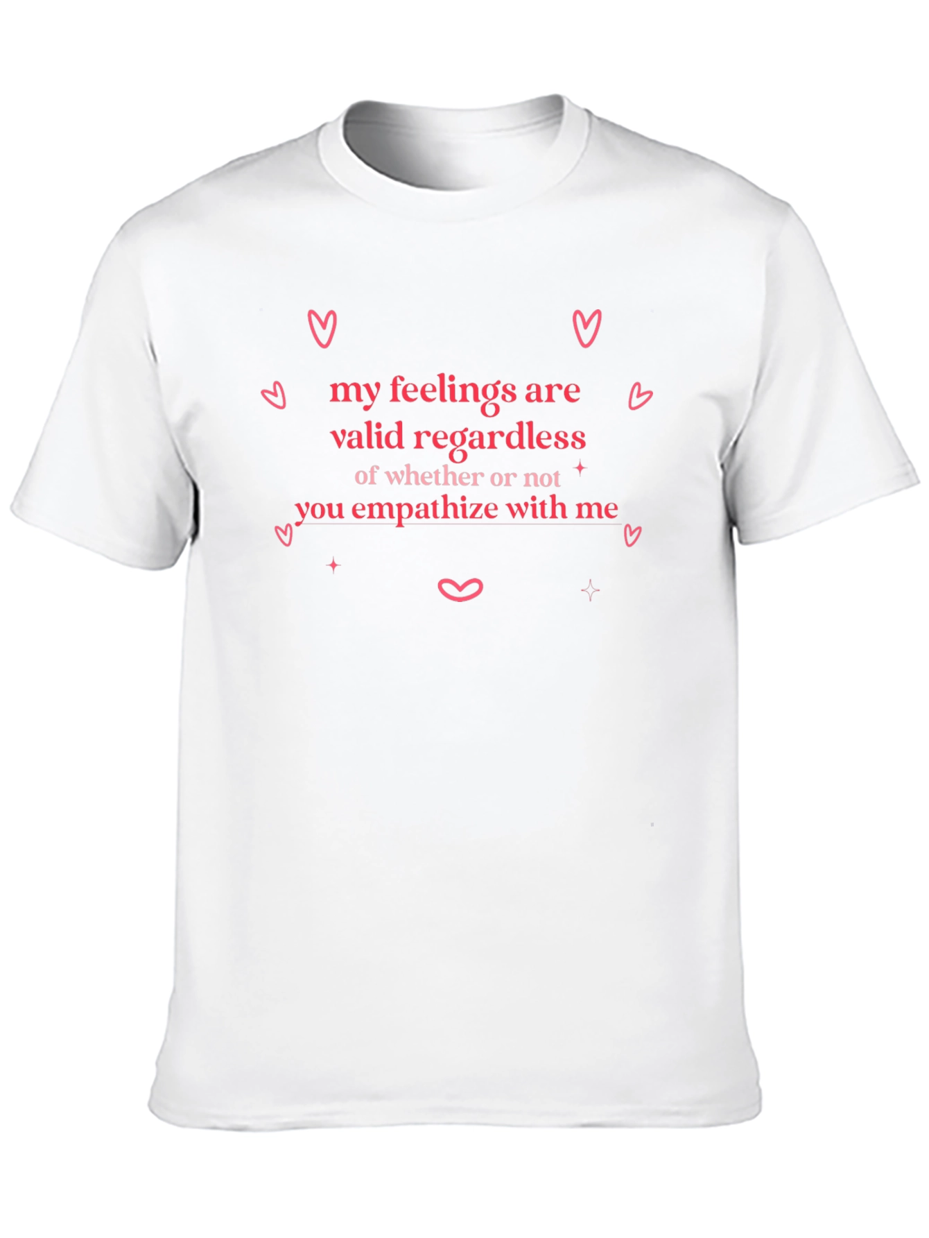 My Feelings Are Valid T-Shirt