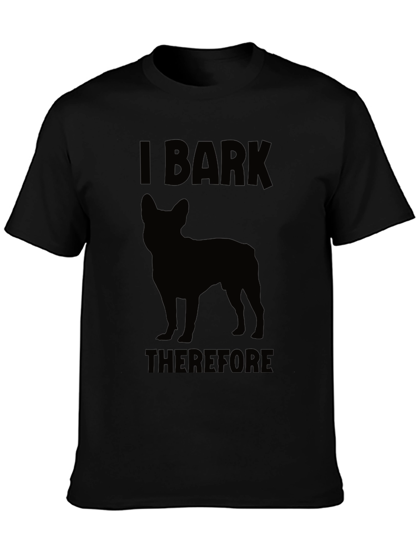 I Bark Therefore I Am Dog T-Shirt